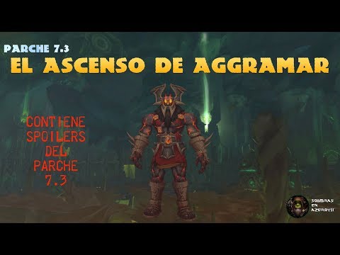Parche 7.3: El Ascenso de Aggramar (cinemática)
