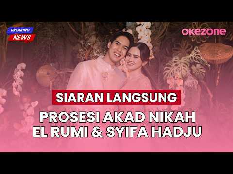 🔴 LIVE NOW - PROSESI AKAD NIKAH EL RUMI & SYIFA HADJU