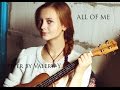 ALL OF ME - Cover by Lera Yaskevich/ ukulele ...