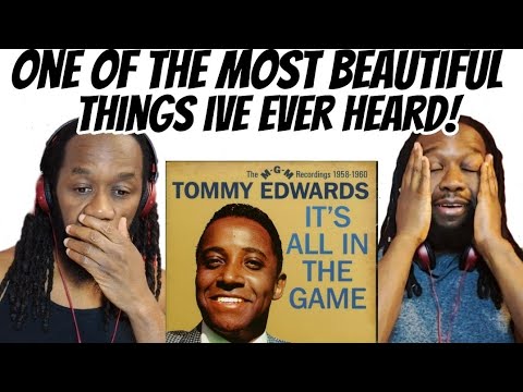 TOMMY EDWARDS - Its all in the game REACTION - First time hearing (This was diamonds in my ears!)