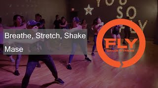 Breathe, Stretch, Shake @ Mase Throw Down at Fly Dance Fitness