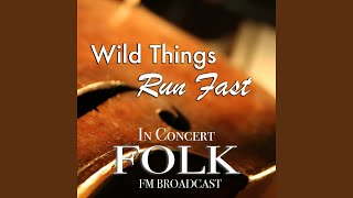 Wild Things Run Fast (Live)