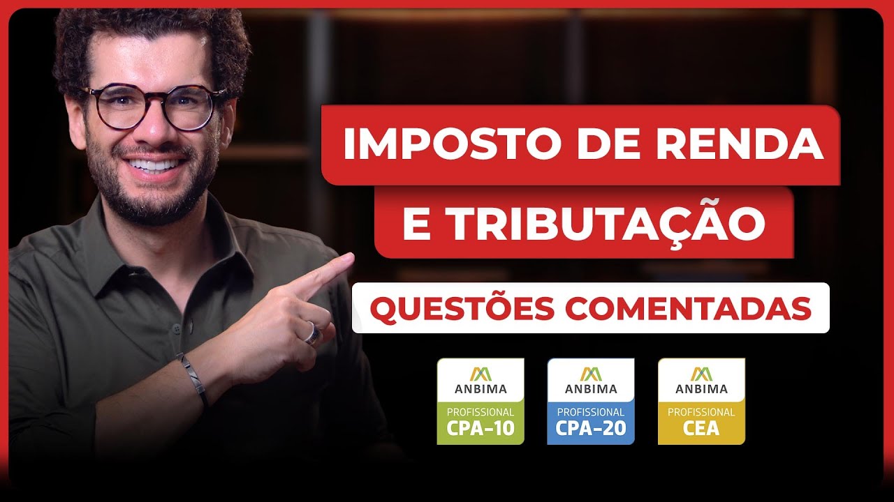 10 questões sobre tributação e Imposto de Renda nos investimentos | Guia pra sua prova e sua vida!