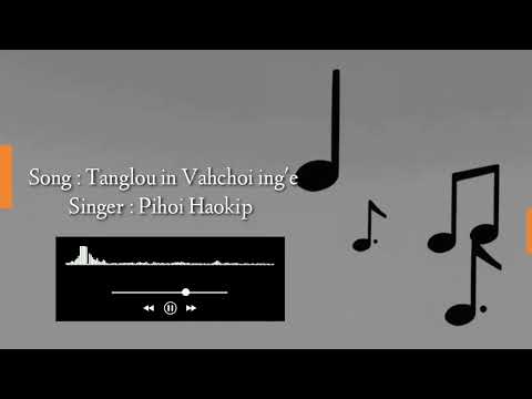 TANGLOU IN VAHCHOI ING'E | PIHOI HAOKIP | SOUND TRACK