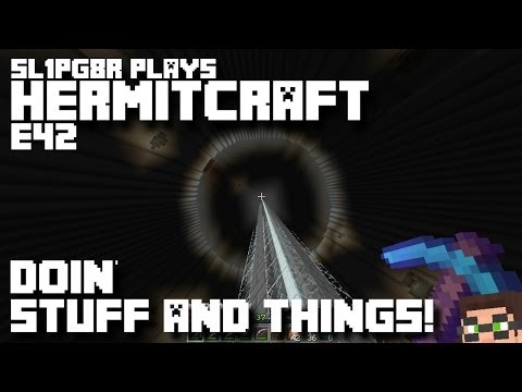 HermitCraft MineCraft LP E42 - Doin' Stuff and Things! ( Let's Play )