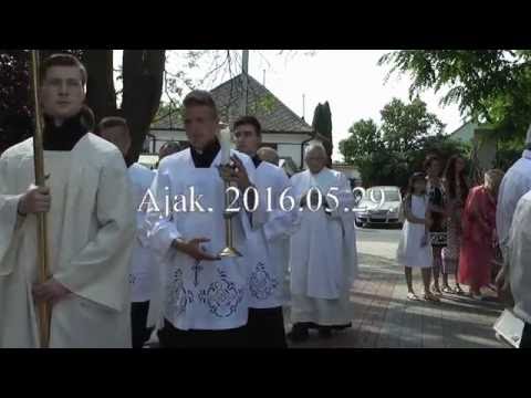 Ajak, 2016.05.29. Úrnapi szentmise és körmenet