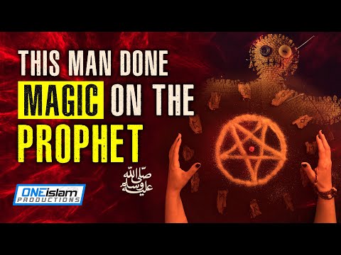 THIS MAN DONE MAGIC ON PROPHET MUHAMMAD (SAW)
