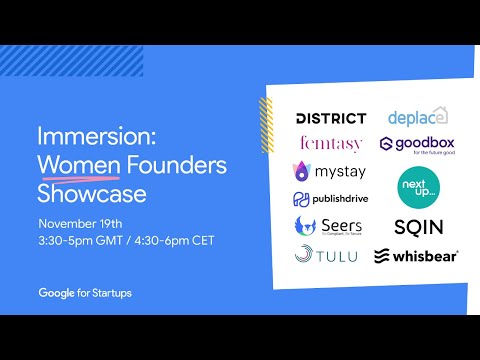 Google For Startups - Immersion: Women Founders Showcase
