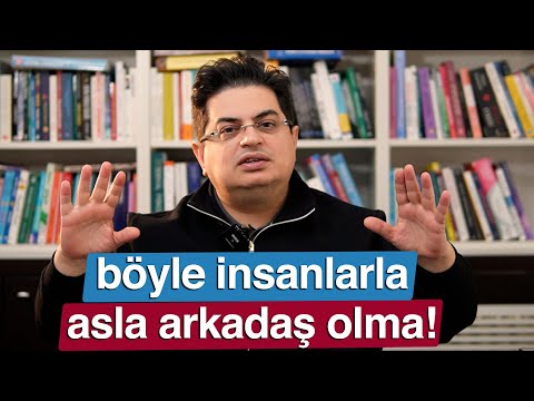 Bu İnsanlarla Asla Arkadaş Olma!