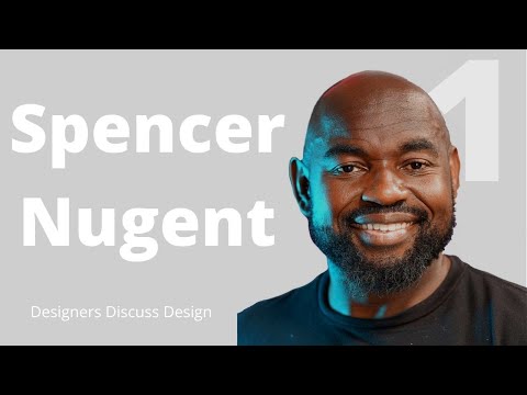 1. Defining Design & Discovering Spencer's Career with Spencer Nugent