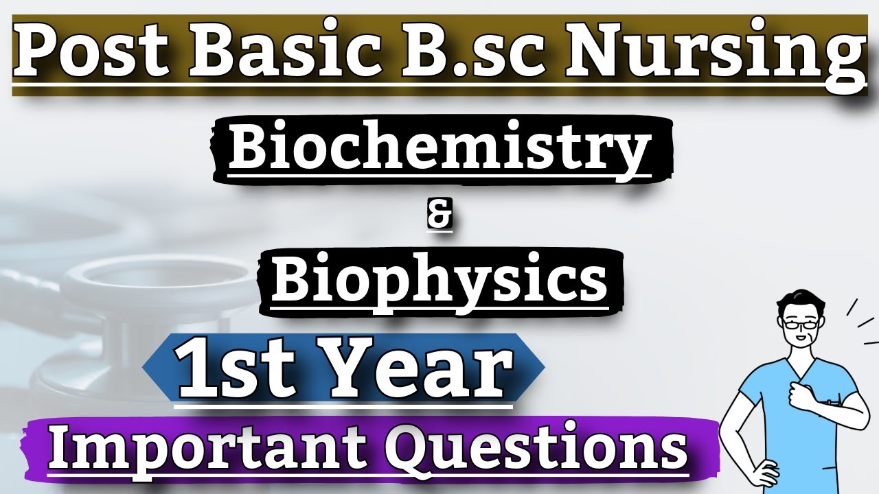 Biochemistry & Biophysics Post Basic Bsc Nursing 1st Year Important Question 2024
