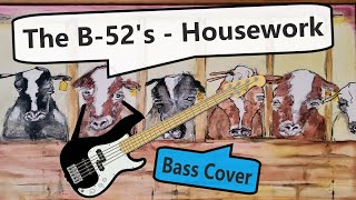 The B-52&#39;s - Housework Bass Cover