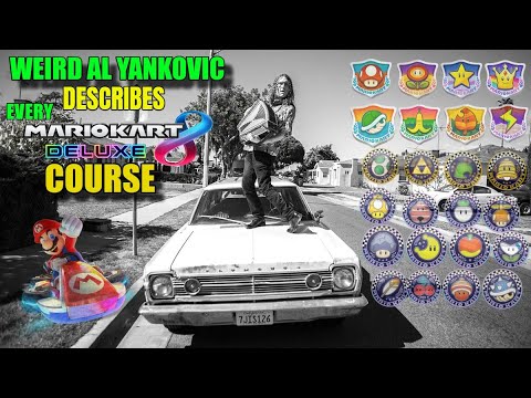 Weird Al Yankovic Describes All 96 Mario Kart 8 Deluxe Courses