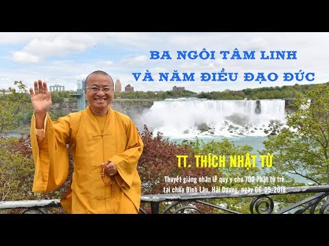 Ba ngôi tâm linh và năm điều đạo đức - TT. Thích Nhật Từ
