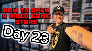 DAY 23 - Opening A Retro Video Game Store