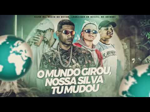 O MUNDO GIROU, NOSSA SILVA TU MUDOU  - BARCA NA BATIDA, LUANZINHO DO RECIFE, SILVA MC, MC DATORRE