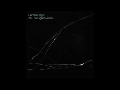 Roman Flügel - All The Right Noises  (Full Album) | Dial Records