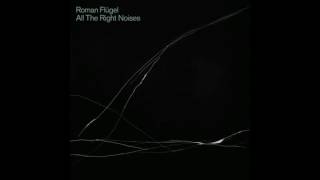Roman Flügel - All The Right Noises  (Full Album) | Dial Records