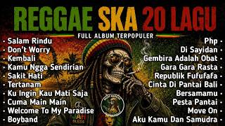 Download lagu REGGAE SKA 20 LAGU FULL ALBUM 2026 - Kumpulan Musik Santai Terpopuler Enak Didengar mp3