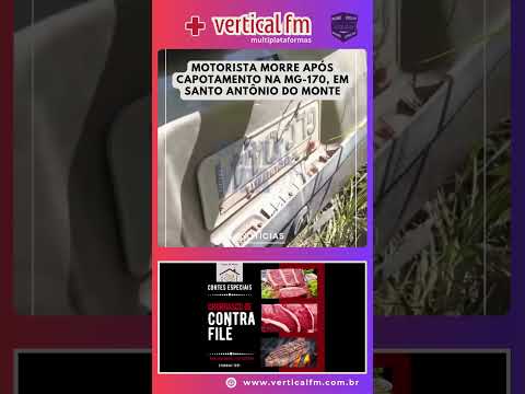 MOTORISTA MORRE APÓS CAPOTAMENTO NA MG 170, EM SANTO ANTÔNIO DO MONTE