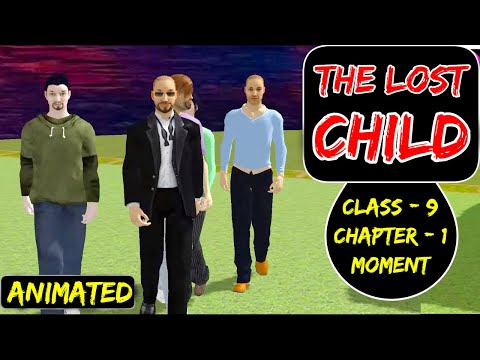 The Lost Child Class 9 Animation | The Lost Child Class 9 ( Hindi ) By MMT