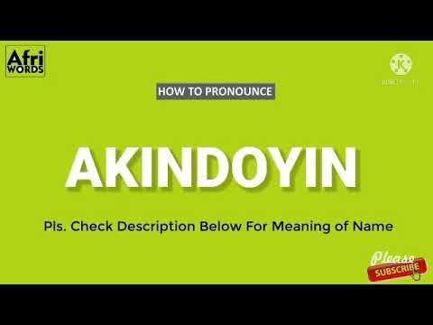 How To Pronounce AKINDOYIN
