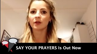 EXCLUSIVE Interview: Flora Spencer Longhurst | Say Your Prayers (The Fan Carpet) video