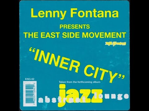 Lenny Fontana Presents The East Side Movement – Inner City (East Side Classic) (1997)