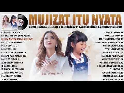 Lagu Rohani Putri Siagian & Grezia Epiphania - Mujizat Itu Nyata || Full Album (Lirik) Terbaik 2023.