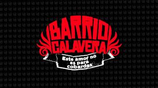 Barrio Calavera - Este amor no es para cobardes (adelanto nuevo disco)