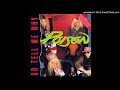 Poison - So Tell Me Why