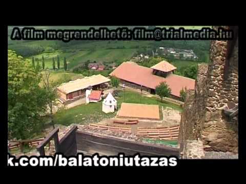 Balatoni utazás 3. rész - Vár állott, s most kőhalom