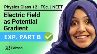 π Electric Field as Potential Gradient | Physics Class 12 | Part B