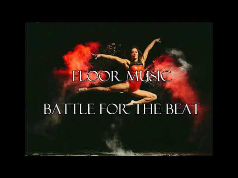 Battle for the beat floor music 1.13 min