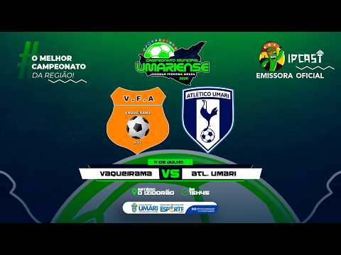 CAMPEONATO MUNICIPAL UMARIENSE 2026 -VAQUEIRAMA X ATLÉTICO UMARI
