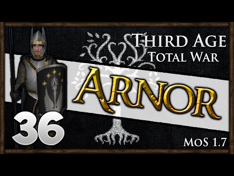 Third Age Total War - Kingdom of Arnor Campaign #36 ~ Wave of Invasion!