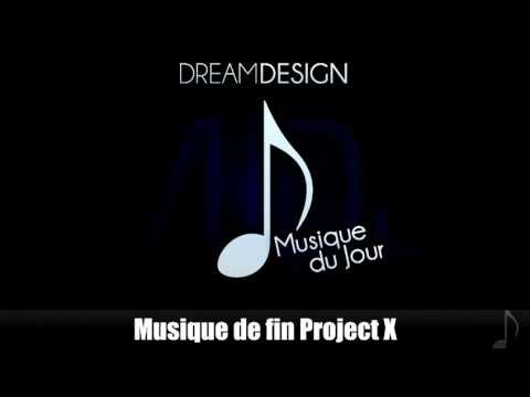 MDJ : Musique de fin Project X