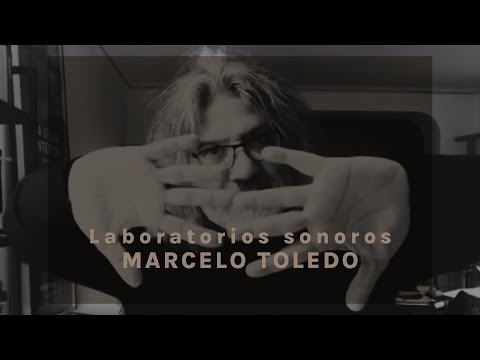 Laboratorios sonoros 2021 núm. 6 - Marcelo Toledo