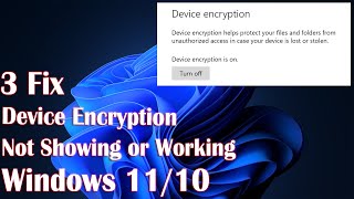 Device Encryption Not showing Or Working In Windows 11 - 3 Fix How To