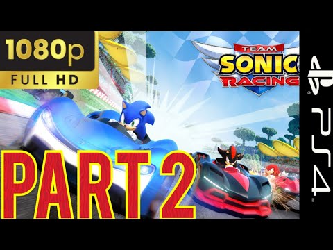 Team Sonic Racing Adventure Mode 60fps 1080p Ps4|Playthrough Part 2