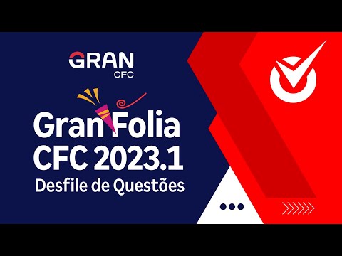 Exame CFC 2023.1: Gran Folia - Desfile de questões