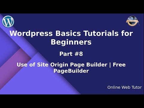 Learn Wordpress Basics Tutorial for beginners Part 8 Use of Site Origin Pagebuilder | Free Editor