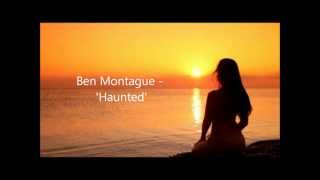 Ben Montague - &#39;Haunted&#39; (Acoustic).wmv
