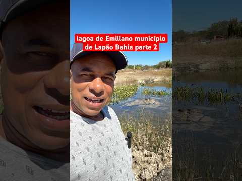 Lagoa de Emiliano município de Lapão Bahia (parte  2￼) #nordeste