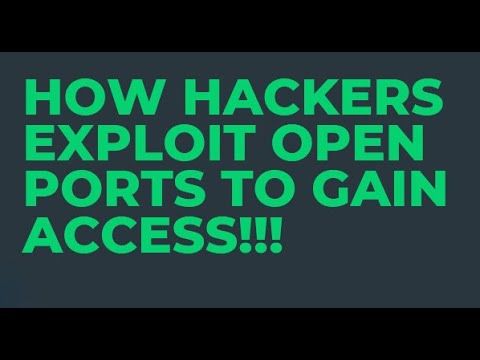 HOW HACKERS EXPLOIT OPEN PORTS TO GAIN ACCESS