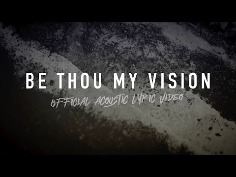 Be Thou My Vision - Reawaken Hymns