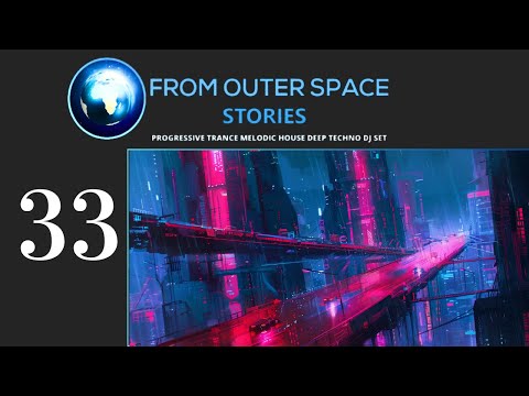 David Baptist - From Outer Space 33 [Melodic Techno / Progressive House Mix]