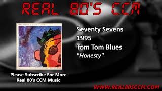 Seventy Sevens - Honesty