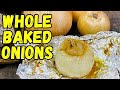 WHOLE BAKED ONIONS Baked Onions In Foil