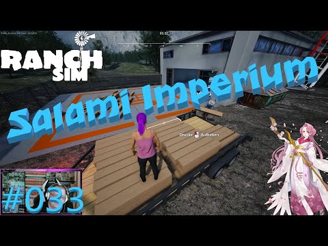 Ranch Sim #033 Das Salami Imperium wächst!